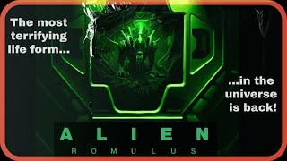 Alien: Romulus - The most terrifying life form in the universe is back