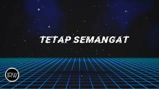 Tetap Semangat ( Lirik )