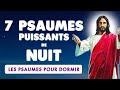 🙏 PSAUMES de NUIT 🙏 7 PSAUMES PUISSANTS pour DORMIR
