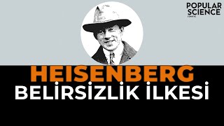 Heisenberg Belirsizlik İlkesi | Popular Science Türkiye