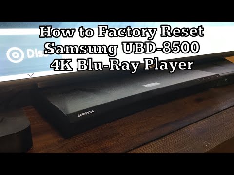How to Factory Reset Samsung UBD-M8500 4K Blu-Ray Player