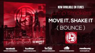 Jump Smokers "Move It, Shake It (Bounce) - The Whisper EP Vol. 1