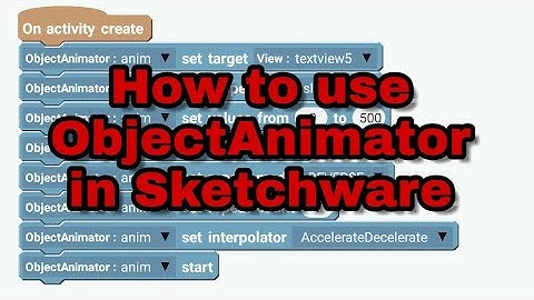 How to use ObjectAnimator component in Sketchware?