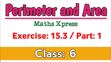 Perimeter and Area class 6 Exercise 15.3 Solutions Part 1