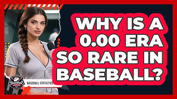Why Is A 0.00 ERA So Rare In Baseball? - Baseball Statistics Vault