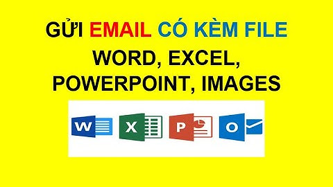 Gửi email có kèm file, Hướng dẫn sử dụng mail chuyên nghiệp - Khóa học sử dụng email