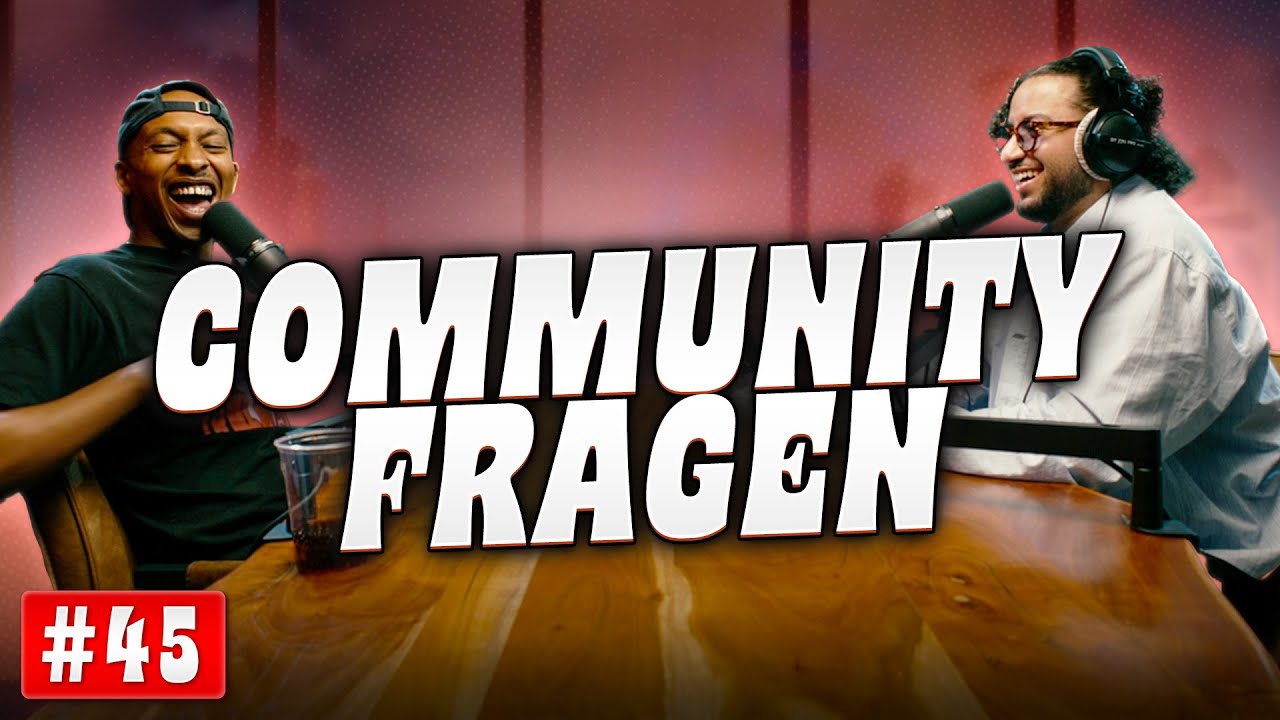 #45 - COMMUNITY-FRAGEN - Haben oder nicht Haben - Der Podcast