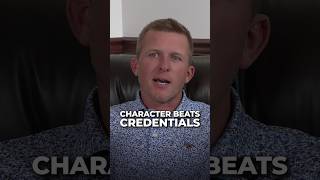 Character Beats CredentialsCharacter Over Paper
