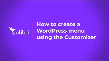 How to create a WordPress menu using the Customizer in less than 2 minutes