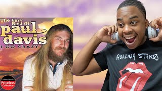 Video thumbnail of "PAUL DAVIS - I GO CRAZY | REACTION"