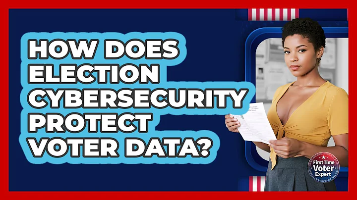 How Does Election Cybersecurity Protect Voter Data? - First Time Voter Expert