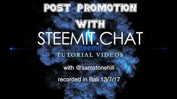 Effective post promotion on steemit.chat with @samstonehill