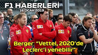 Berger: “Vettel, 2020’de Leclerc’i yenebilir” - 16 Ocak Perşembe F1 ve Motor Sporları Haberleri