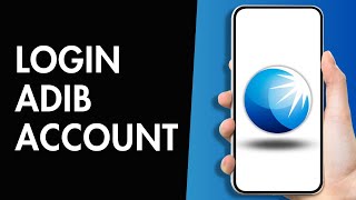How to Login ADIB Account | Abu Dhabi Islamic Bank Mobile Banking Login 2025