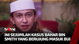 Rekam Jejak Habib Bahar Bin Smith yang Kerap Berurusan dengan Hukum | Fakta tvOne