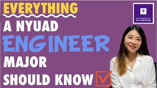 NYUAD Everything a NYUAD Engineer major should know