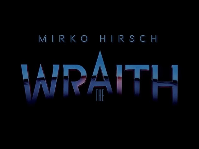 Mirko Hirsch - The Wraith