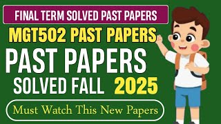MGT502 Final Term Past Papers Fall 2025 | MGT502 Final Term Preparation Fall 2026 |Mgt502