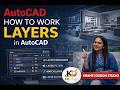 HOW TO WORK  LAYERS IN AUTOCAD