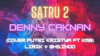 Satru 2 Denny Caknan cover Putri Kristya Ft Kmb  Lirik  Terjemahan