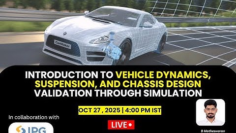 Introduction to Vehicle Dynamics, Suspension, and Chassis Design Validation through Simulation