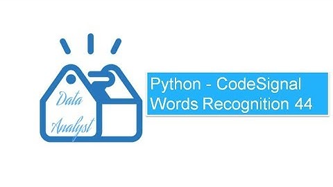 Python - CodeSignal Words Recognition 44