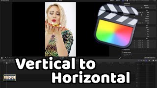 Make Vertical Video Horizontal In Fcpx Final Cut Pro X Tutorial