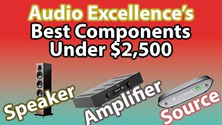 Audio Excellence's Best Components you can buy with $2,500!