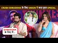 Varun Is Very Grateful For Shraddha Kapoor,Specially Thanks Her For Support |Thumkeshwari | Bhediya