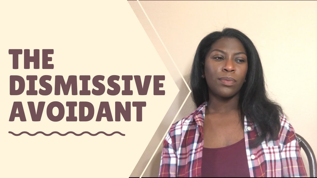 Dismissive Avoidant Attachment Style In Depth - YouTube