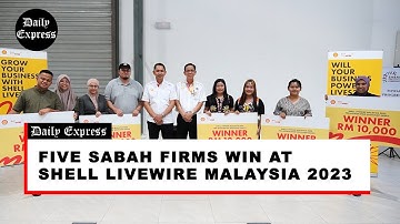 Five Sabah firms win at Shell LiveWIRE Malaysia 2023