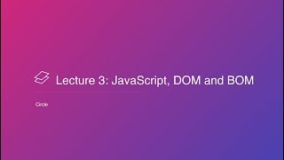 Circle Coding #3 JavaScript Part 2, DOM & BOM