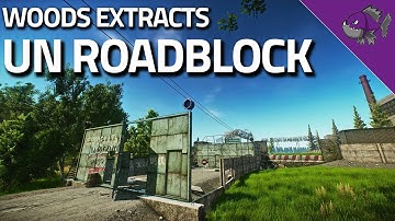 UN Roadblock - Woods Extract Guide - Escape From Tarkov