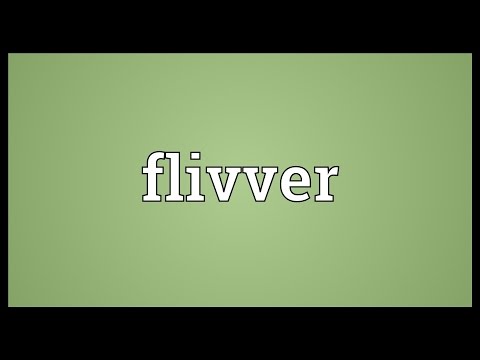 Video: Flivver txhais li cas hauv slang?