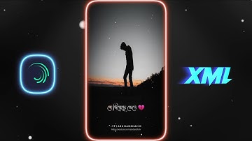 New Sad xml file 🙂 || #xml #alightmotion #am_editors_bd