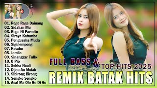 REMIX BATAK POPULER TERBARU 2025 - DJ BATAK TERBARU POPULER FULL BASS ENAK DIDENGAR