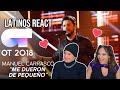 Latinos react to "ME DIJERON DE PEQUEÑO" - MANUEL CARRASCO | GALA 9 | OT 2018| SPANISH REACTION