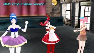 [MMD] Drop it Weird Version! Motion DL!