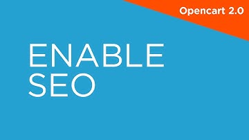 Enable SEO - OpenCart 2.0 - 2.X Video Tutorials for Beginners 015