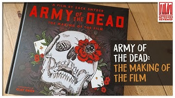 Army of the Dead: The Making of the Film Book | Zack Snyders zombievisie en een kijkje achter de ...