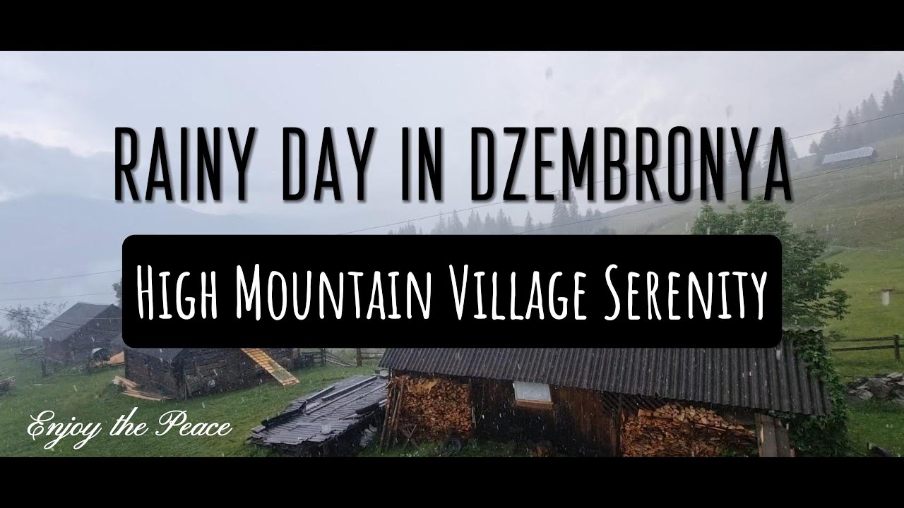 Rainy Day in Dzembronya: High Mountain Village Serenity
