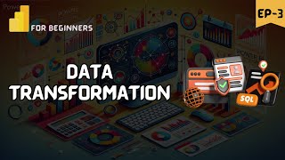 Power BI Transform 🧹 || Power BI for Beginners || Project Maker