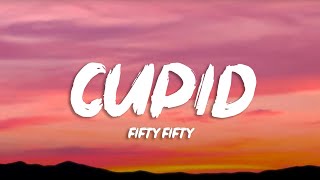 FIFTY FIFTY - Cupid (Twin Version) (Lyrics)