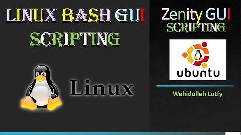 LINUX BASH GUI Scripting Using Zenity