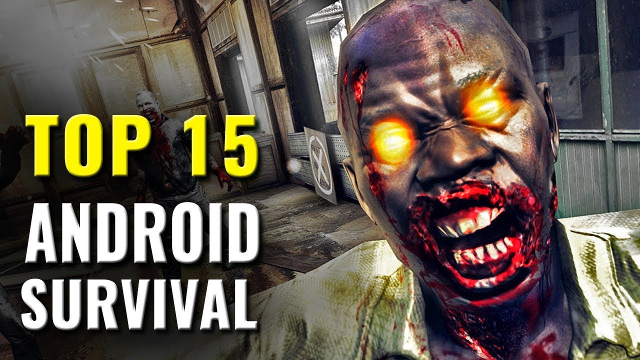 Top 15 Android Survival Games of All Time
