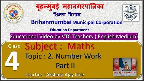 Class: 4th Maths L 2 Number Work Part II  by BMC VTC Teacher  Akshata Ajay Kale