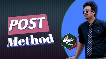 Part 09. Post method |Python DJango Bangla (বাংলা) tutorial |  পোষ্ট মেথড