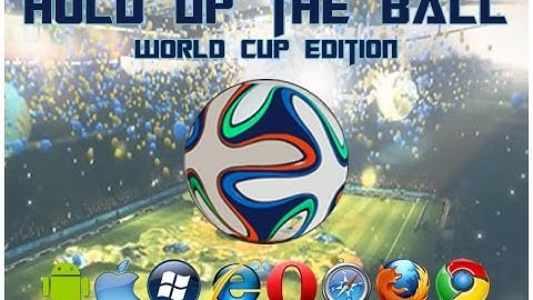 Hold up the Ball - WorldCup Edition Made with Construct 2 HTML5 Engine