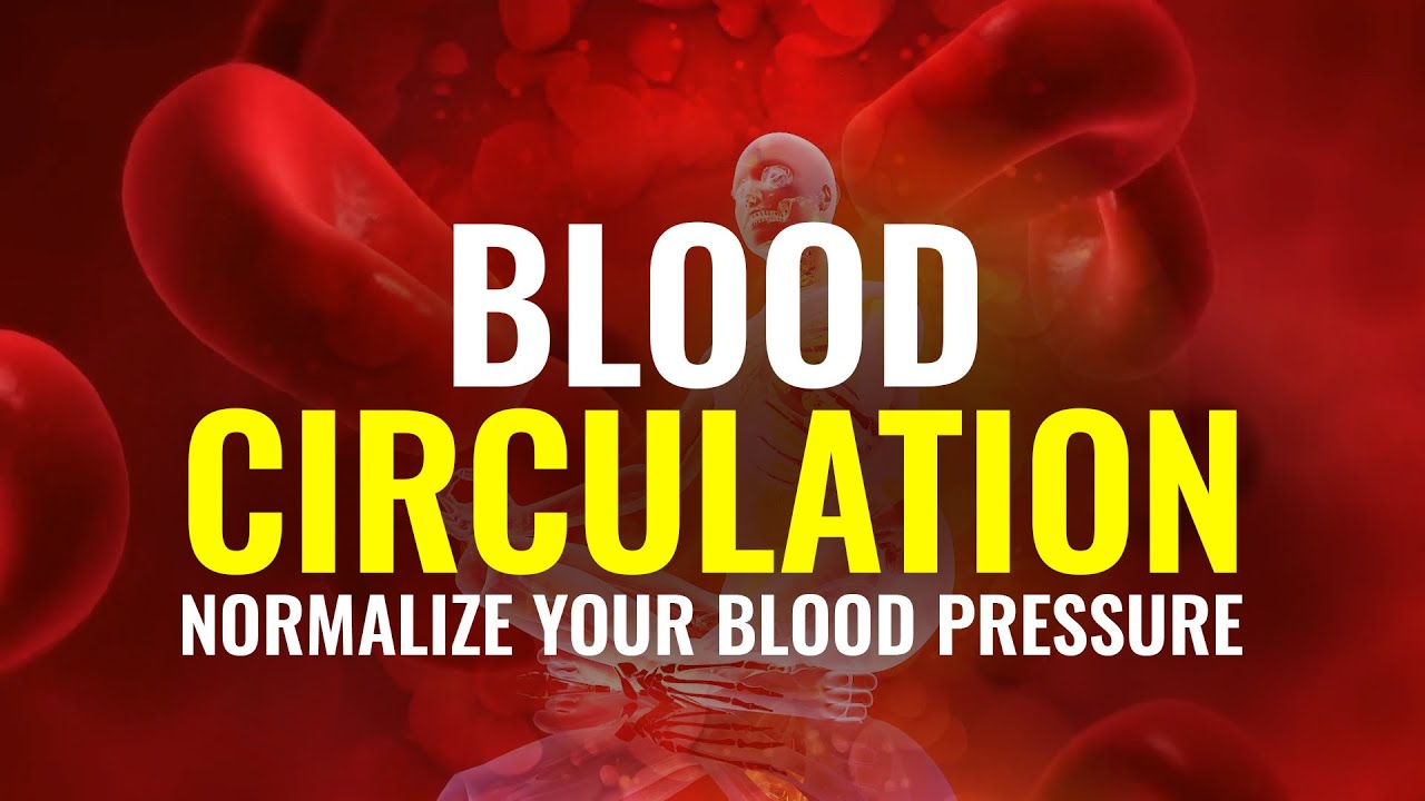 Blood Circulation  Purification  Cleansing  Binaural Beats Frequency  Normalize Your Blood Pressure