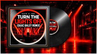 Kato Jon - Turn The Lights Off Saac Baley Remix